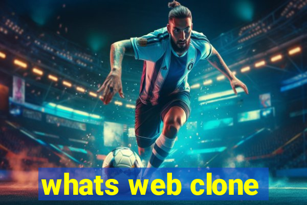 whats web clone